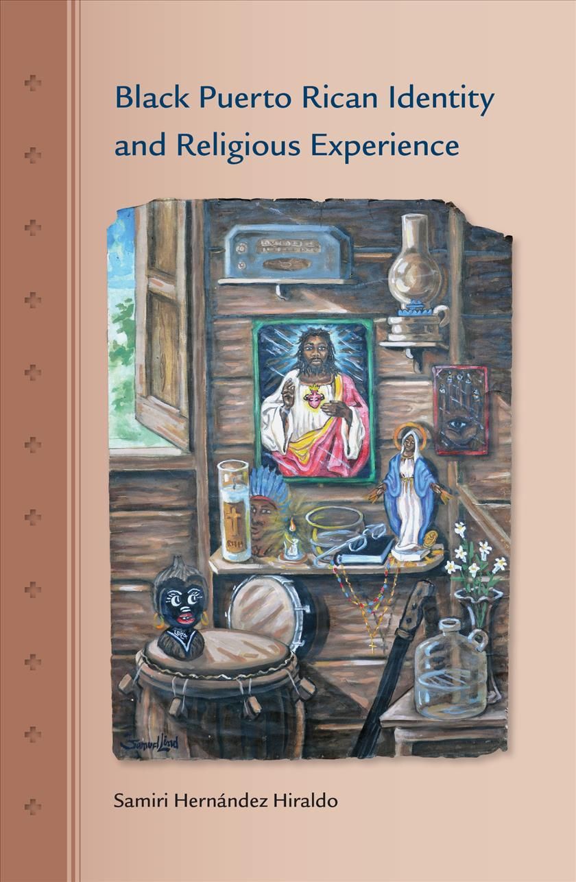 Black Puerto Rican Identity and Religious Experience 9780813060255