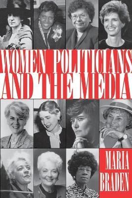 Women Politicians and the Media-Pa By Braden, Maria 9780813108698