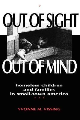 Out Of Sight, Out Of Mind By Yvonne Vissing 9780813108728 (Paperback)