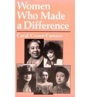 Women Who Made a Difference By Carol Crowe-Carraco 9780813109015