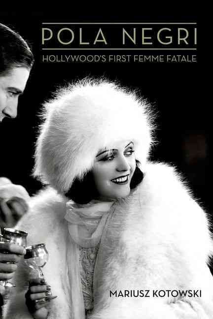 Pola Negri By Mariusz Kotowski 9780813144887 (Hardback)