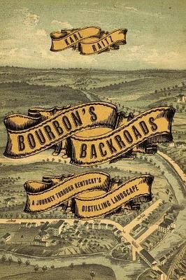 Bourbon's Backroads By Karl Raitz 9780813178424 (Hardback)