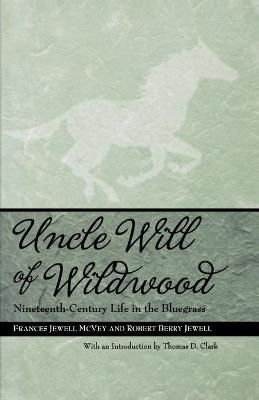Uncle Will of Wildwood By Frances Jewell McVey 9780813191478