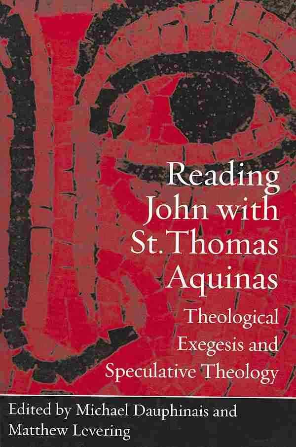 Reading John With St. Thomas Aquinas 9780813218700 (Paperback)