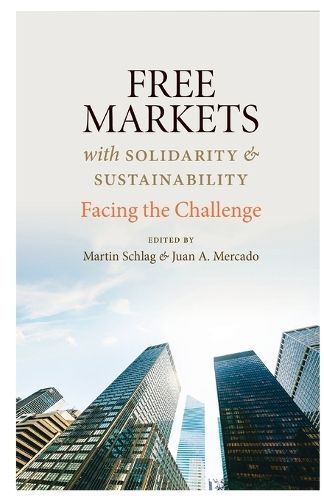 Free Markets With Sustainability and Solidarity 9780813238586