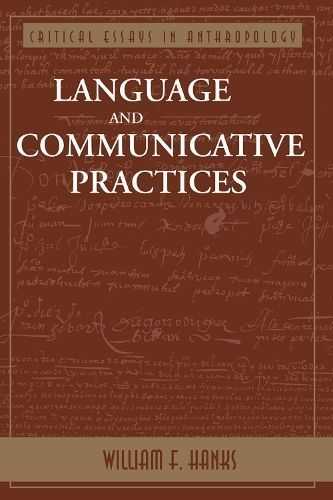 Language And Communicative Practices By William F Hanks 9780813312170