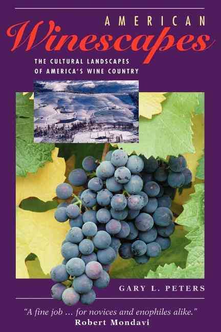 American Winescapes By Gary L. Peters 9780813328560 (Paperback)