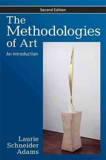 The Methodologies of Art By Laurie Adams 9780813344508 (Paperback)