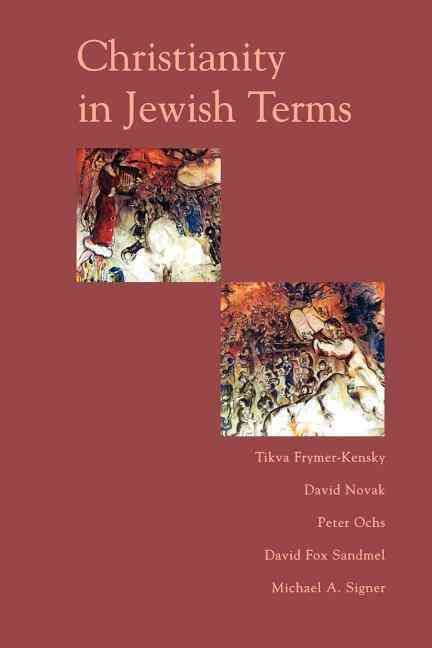 Christianity In Jewish Terms By David Novak 9780813365725 (Paperback)
