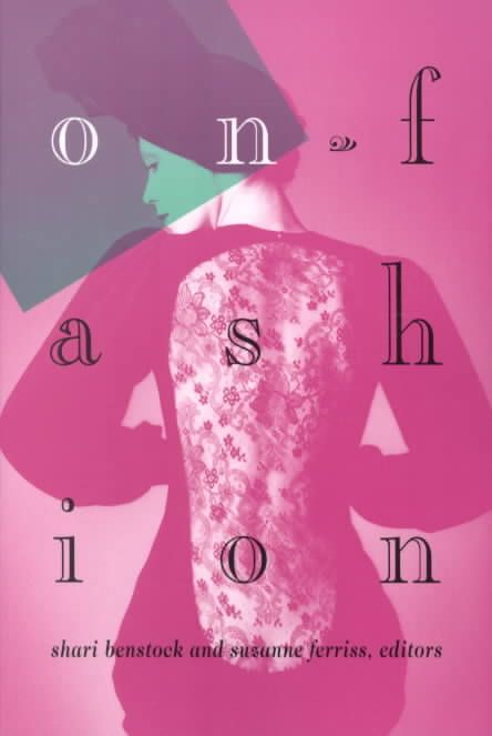 On Fashion By Shari Benstock, Suzanne Ferriss 9780813520339