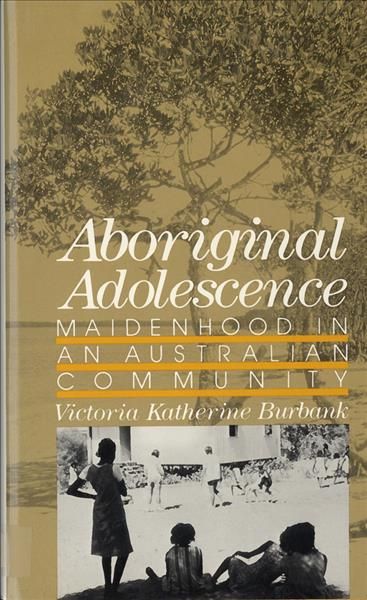Aboriginal Adolescence By Victoria Katherine Burbank 9780813526898