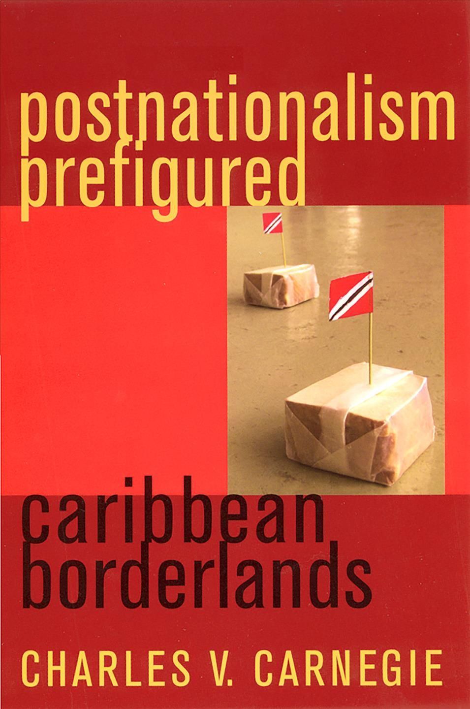 Postnationalism Prefigured By Charles V. Carnegie 9780813530550