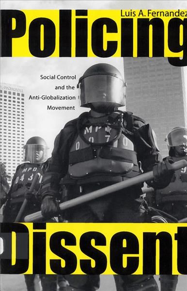 Policing Dissent By Luis Fernandez 9780813542157 (Paperback)