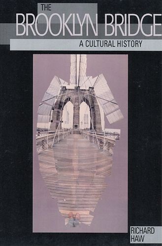 The Brooklyn Bridge By Richard Haw 9780813543505 (Paperback)