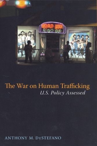 The War on Human Trafficking By Anthony DeStefano 9780813544182