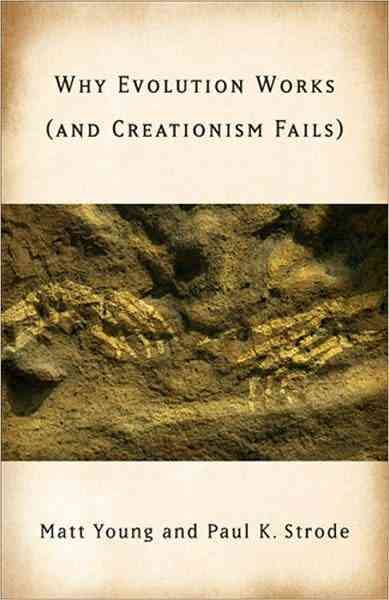 Why Evolution Works (And Creationism Fails) 9780813545509 (Paperback)