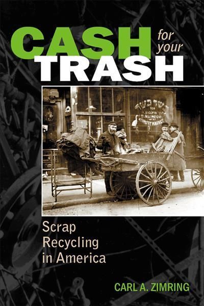 Cash for Your Trash By Carl A. Zimring 9780813546940 (Paperback)