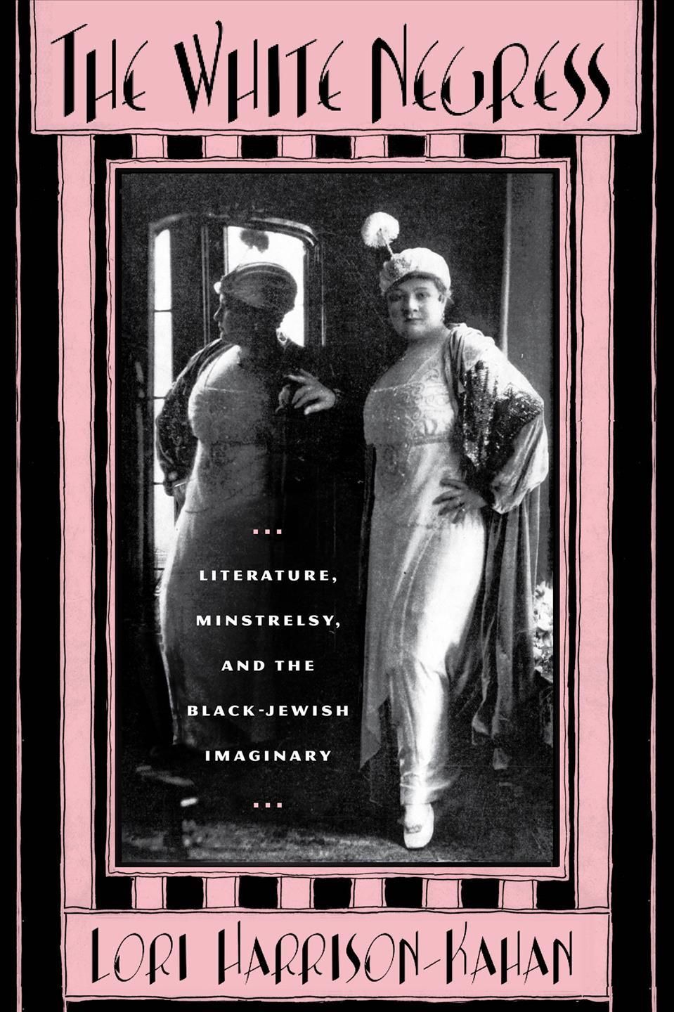 The White Negress By Lori Harrison-Kahan 9780813547824 (Hardback)