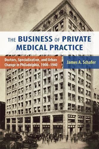 The Business of Private Medical Practice By James A. Schafer