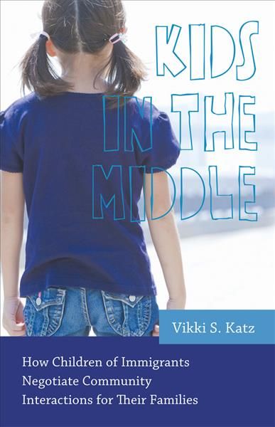 Kids in the Middle By Vikki S. Katz 9780813562193 (Hardback)
