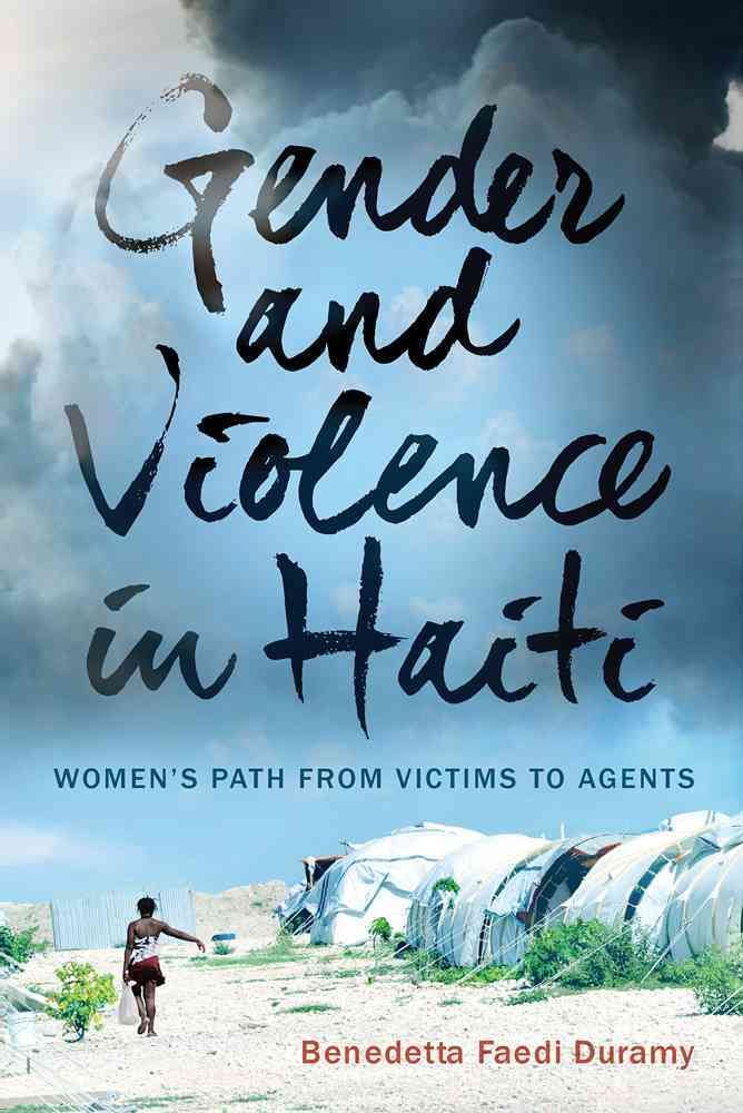 Gender and Violence in Haiti By Benedetta Faedi Duramy 9780813563145