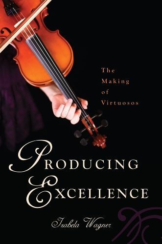 Producing Excellence By Izabela Wagner 9780813570068 (Hardback)