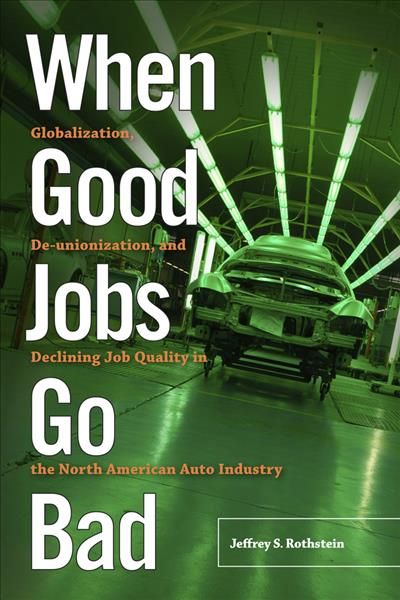 When Good Jobs Go Bad By Jeffrey S. Rothstein 9780813576060 (Hardback)