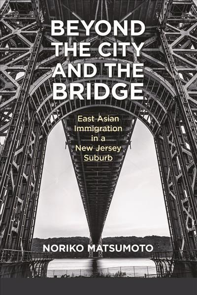 Beyond the City and the Bridge By Noriko Matsumoto 9780813588865