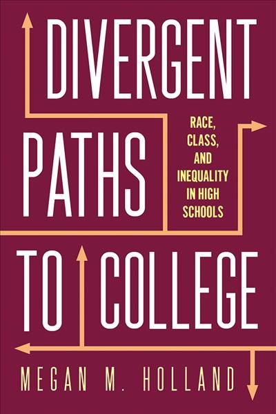 Divergent Paths to College By Megan M. Holland 9780813590264