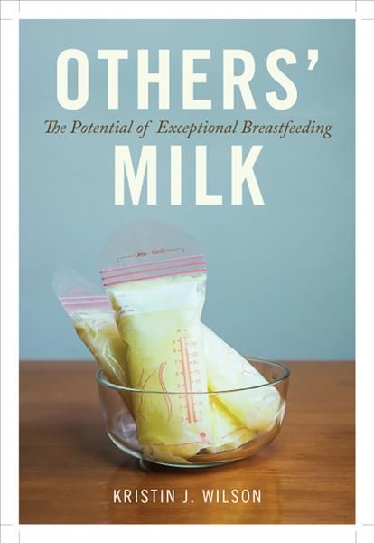 Others' Milk By Kristin J. Wilson 9780813593838 (Paperback)