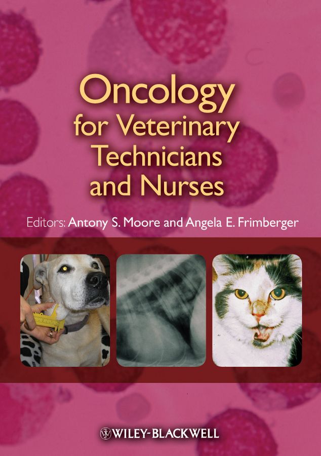 Oncology for Veterinary Technicians and Nurses By AS Moore (Paperback)