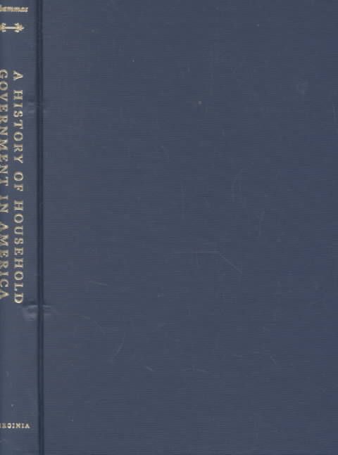 A History of Household Government in America By Carole Shammas
