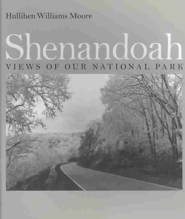 Shenandoah By Hullihen Williams Moore 9780813922263 (Paperback)