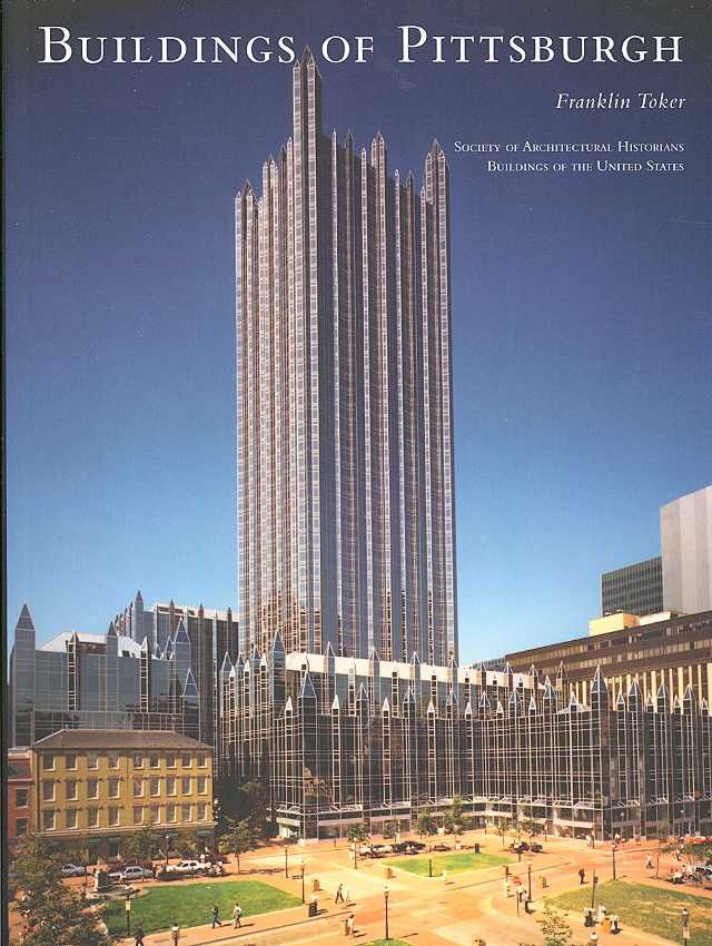 The Buildings of Pittsburgh By Franklin K. Toker 9780813926506