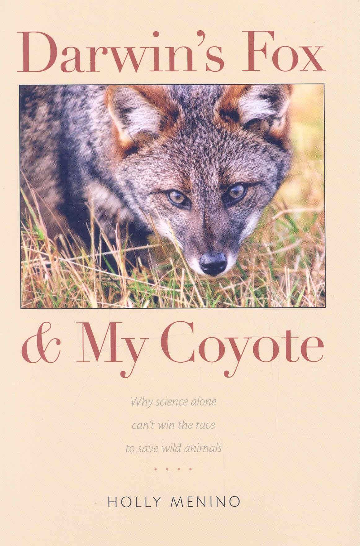 Darwin's Fox and My Coyote By H. M. Menino 9780813926759 (Hardback)
