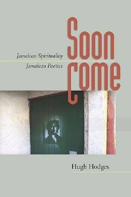 Soon Come By Hugh Hodges 9780813926827 (Hardback)