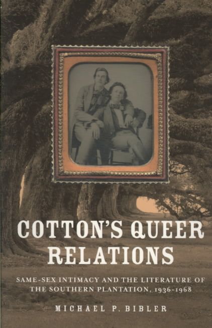 Cotton's Queer Relations By Michael P. Bibler 9780813927923