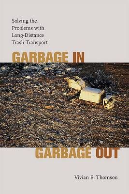 Garbage in, Garbage Out By Vivian E. Thomson 9780813928241 (Hardback)