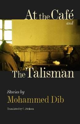 At the Cafe By Mohammed Dib, C. Dickson 9780813931197 (Hardback)