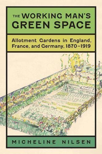 The Working Man's Green Space By Micheline Nilsen 9780813935089