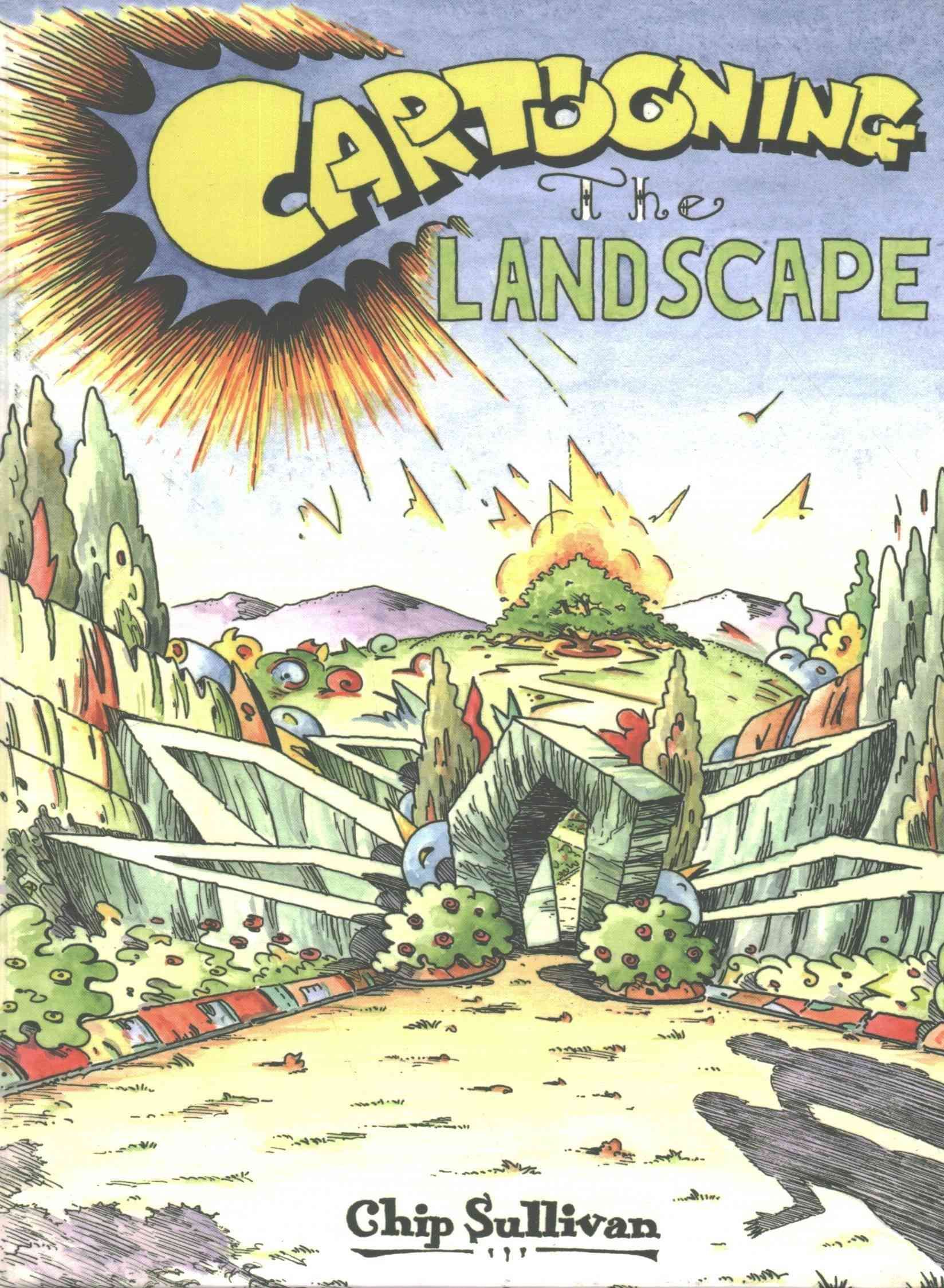 Cartooning the Landscape By Chip Sullivan (artist) 9780813938523