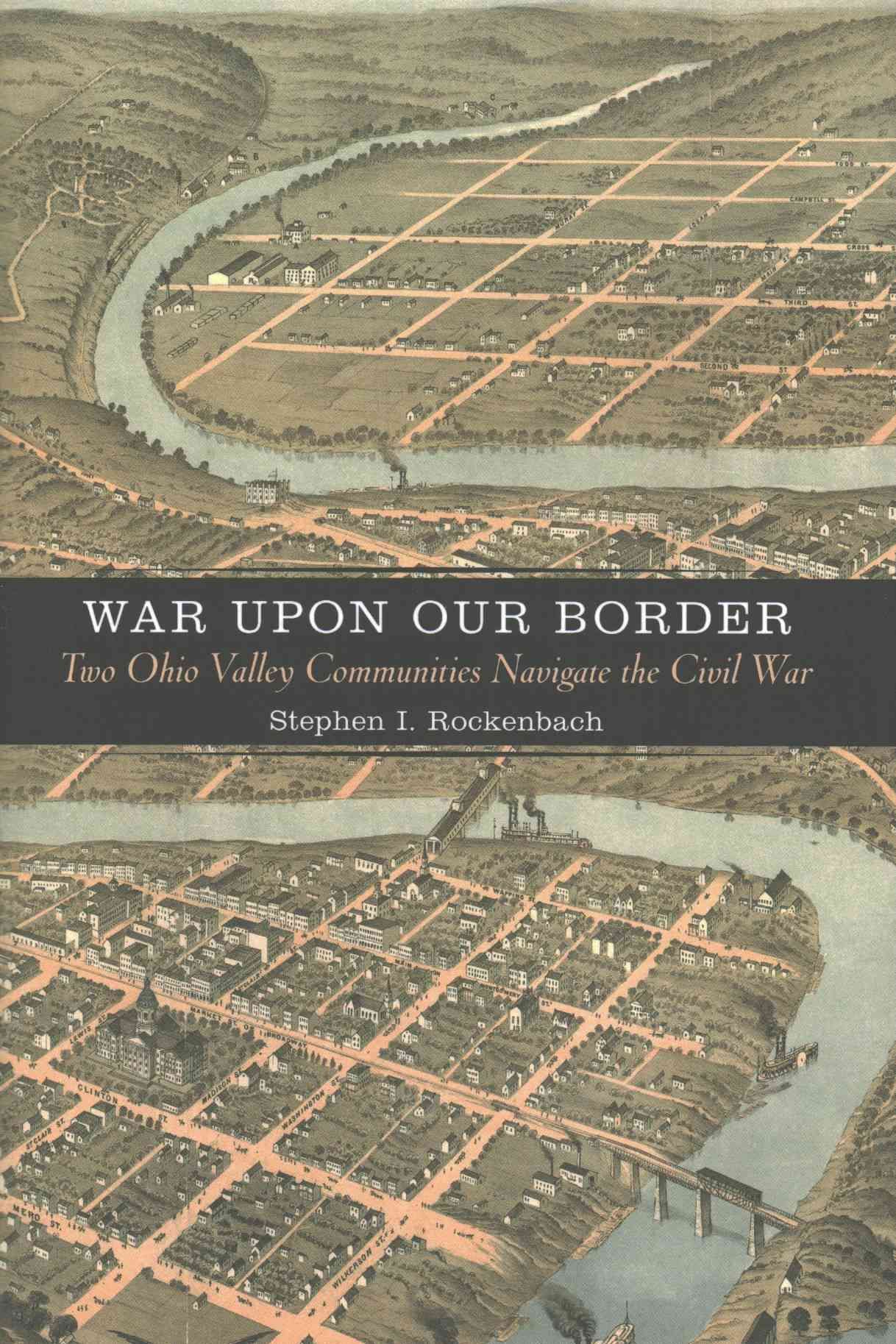 War Upon Our Border By Stephen I. Rockenbach 9780813939186 (Hardback)