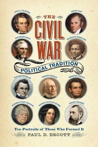 The Civil War Political Tradition By Paul D. Escott 9780813949680