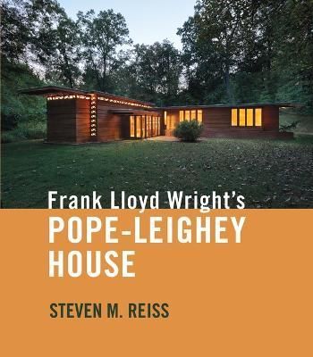Frank Lloyd Wright's Pope-Leighey House By Steven M. Reiss (Paperback)