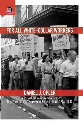 For All White-Collar Workers By Daniel J. Opler 9780814256718