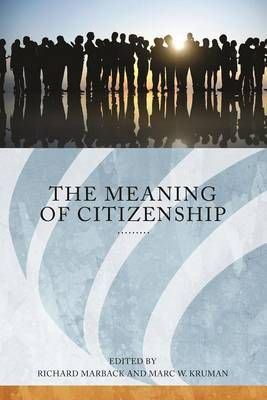 The Meaning of Citizenship By Marback, Richard 9780814341308