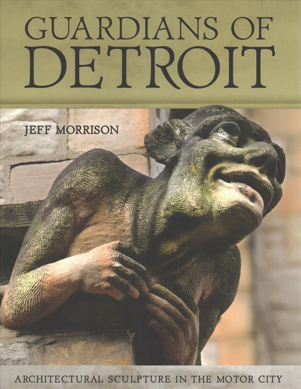 Guardians of Detroit By Jeff Morrison 9780814345702 (Hardback)