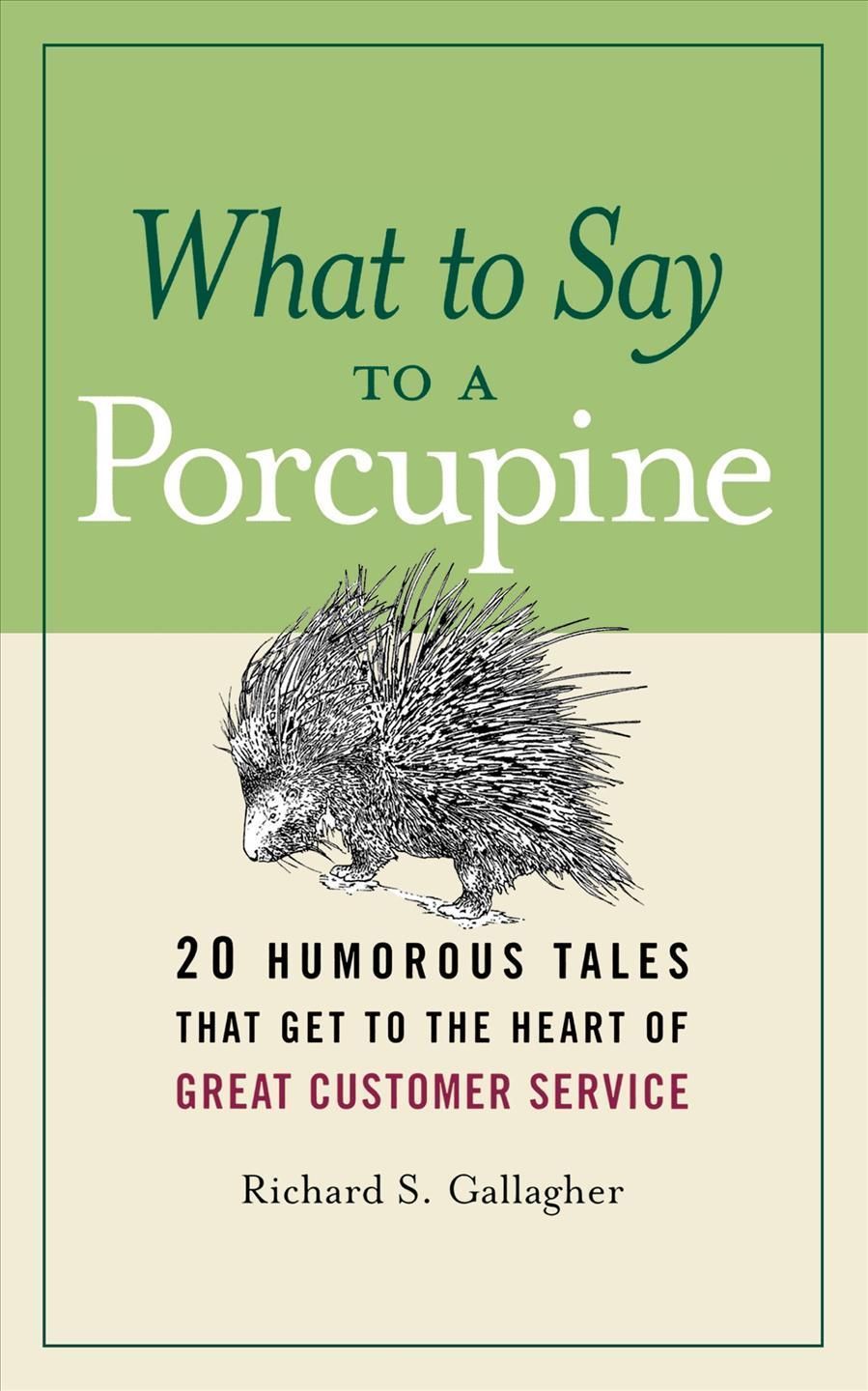 What to Say to a Porcupine By Richard Gallagher 9780814416792