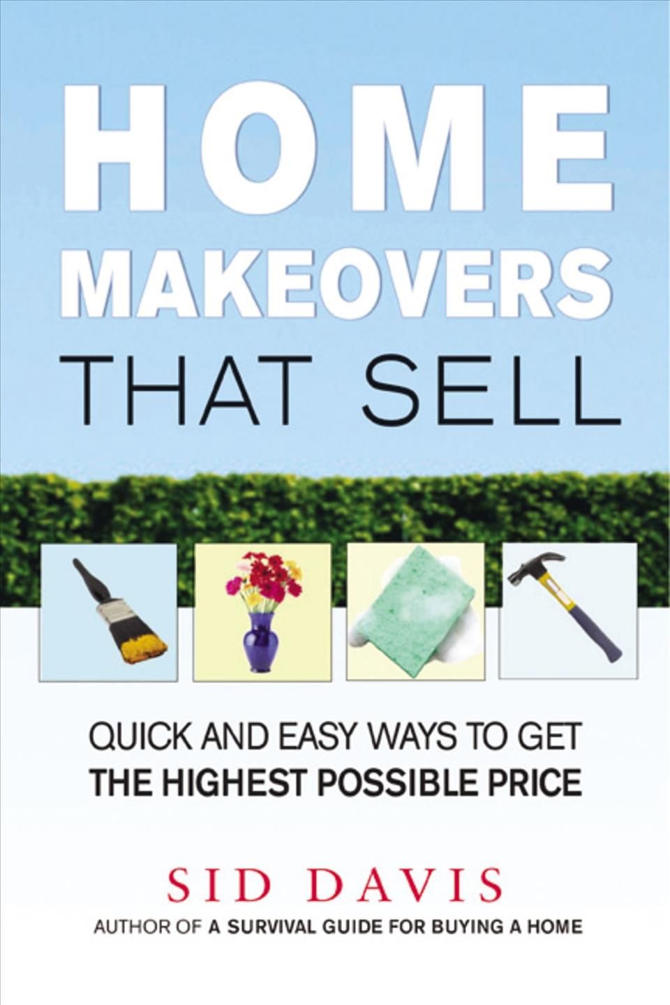 Home Makeovers That Sell By Sid Davis 9780814473733 (Paperback)