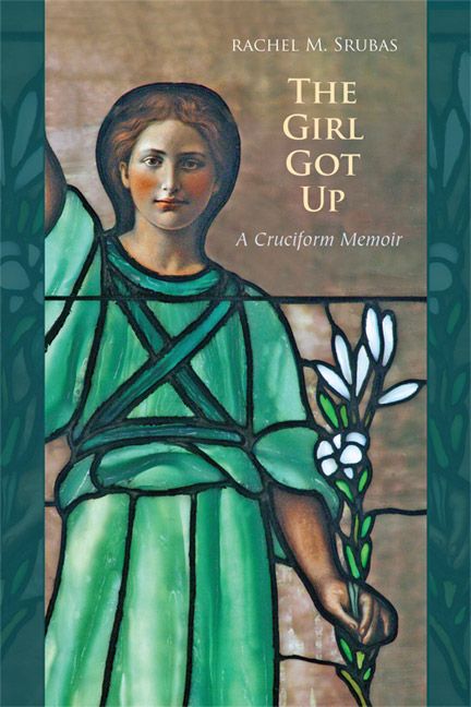 The Girl Got Up By Rachel M. Srubas 9780814634493 (Paperback)